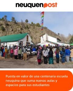 Puesta en valor de una centenaria escuela neuquina que suma nuevas aulas y espacios para sus estudiantes